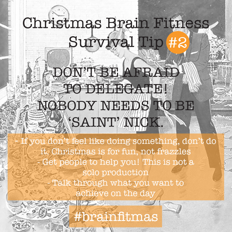 Happy #brainfitmas. Christmas Brain Fitness Survival Tip no2