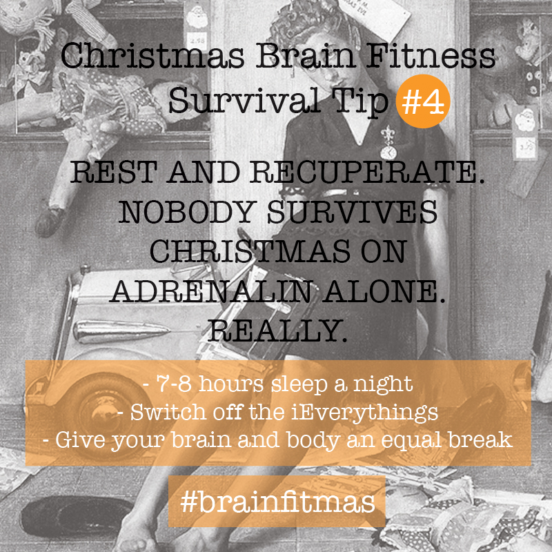 Happy #brainfitmas. Christmas brain survival tip no4
